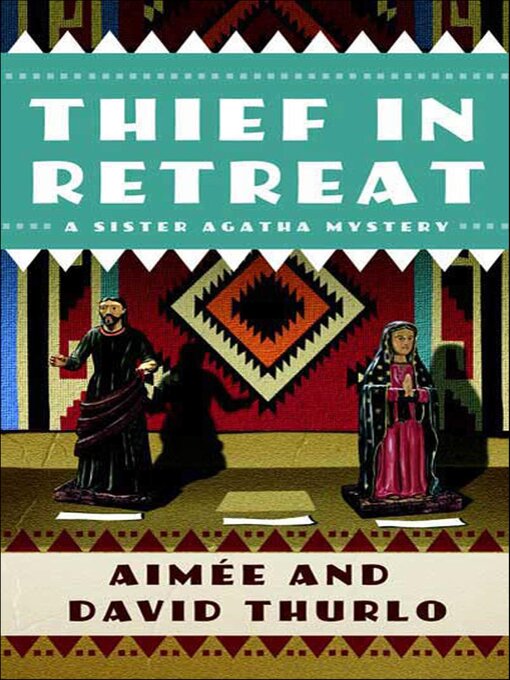 Title details for Thief in Retreat by Aimée Thurlo - Wait list